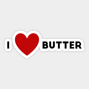 I Heart Butter Sticker